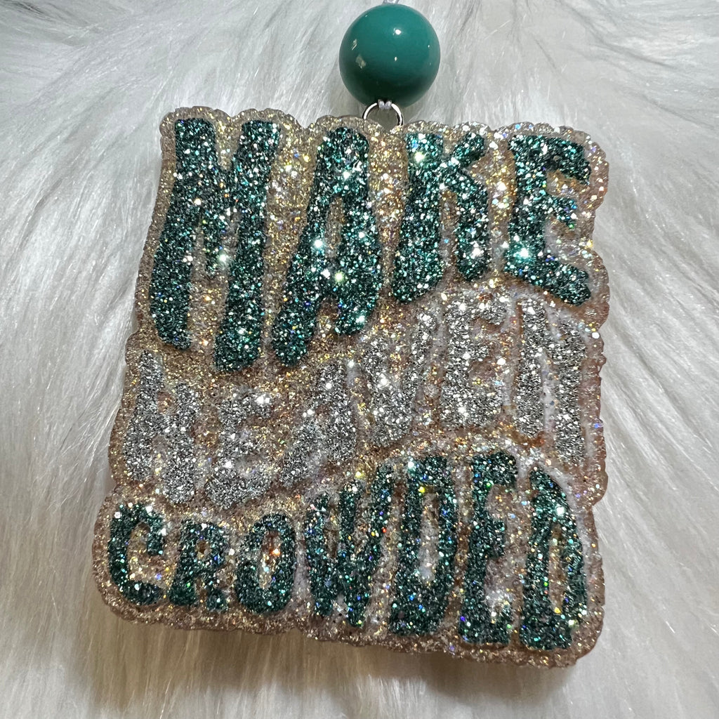 Make Heaven Crowded