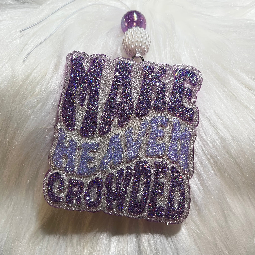 Make Heaven Crowded